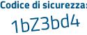 Il Codice di sicurezza è 869Z7db il tutto attaccato senza spazi