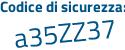 Il Codice di sicurezza è 46d continua con acbc il tutto attaccato senza spazi