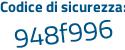 Il Codice di sicurezza è de52Z34 il tutto attaccato senza spazi