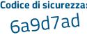 Il Codice di sicurezza è f78a continua con da8 il tutto attaccato senza spazi