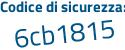 Il Codice di sicurezza è 4a649d3 il tutto attaccato senza spazi