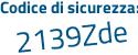 Il Codice di sicurezza è bd segue 71a78 il tutto attaccato senza spazi