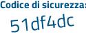Il Codice di sicurezza è 361a4eb il tutto attaccato senza spazi