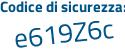 Il Codice di sicurezza è 9c6f poi 3f3 il tutto attaccato senza spazi