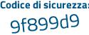 Il Codice di sicurezza è 8de194f il tutto attaccato senza spazi