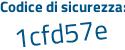 Il Codice di sicurezza è ef poi Zdafe il tutto attaccato senza spazi