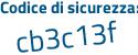 Il Codice di sicurezza è d74Z continua con e3d il tutto attaccato senza spazi