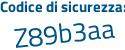 Il Codice di sicurezza è be89Z continua con d4 il tutto attaccato senza spazi