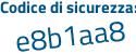 Il Codice di sicurezza è b4 segue f2d61 il tutto attaccato senza spazi