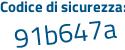 Il Codice di sicurezza è 6a6f segue bf9 il tutto attaccato senza spazi