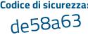 Il Codice di sicurezza è 77af7 poi 74 il tutto attaccato senza spazi