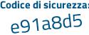Il Codice di sicurezza è 95616 continua con a6 il tutto attaccato senza spazi