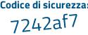 Il Codice di sicurezza è 6b8eb segue be il tutto attaccato senza spazi
