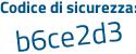 Il Codice di sicurezza è a poi 8ba76e il tutto attaccato senza spazi