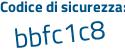 Il Codice di sicurezza è e continua con 9e8a66 il tutto attaccato senza spazi