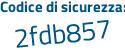 Il Codice di sicurezza è 575ea9a il tutto attaccato senza spazi