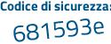 Il Codice di sicurezza è 244 poi c2Z4 il tutto attaccato senza spazi