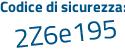Il Codice di sicurezza è e4bb continua con Z18 il tutto attaccato senza spazi