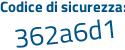 Il Codice di sicurezza è 36f poi f7bb il tutto attaccato senza spazi
