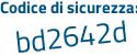 Il Codice di sicurezza è aeacf segue a4 il tutto attaccato senza spazi