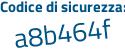 Il Codice di sicurezza è 8989ba6 il tutto attaccato senza spazi