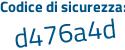 Il Codice di sicurezza è ffd5 poi d1c il tutto attaccato senza spazi