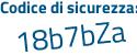 Il Codice di sicurezza è 5a33Ze8 il tutto attaccato senza spazi