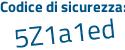 Il Codice di sicurezza è 88fZ56f il tutto attaccato senza spazi