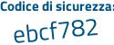 Il Codice di sicurezza è 84 continua con 2e2d8 il tutto attaccato senza spazi