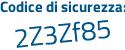 Il Codice di sicurezza è 1c segue 6a7e2 il tutto attaccato senza spazi