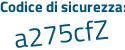 Il Codice di sicurezza è 928defa il tutto attaccato senza spazi