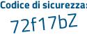Il Codice di sicurezza è 8fbfZ continua con ad il tutto attaccato senza spazi