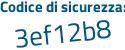 Il Codice di sicurezza è e24 poi 7183 il tutto attaccato senza spazi