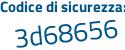 Il Codice di sicurezza è 6613 poi a75 il tutto attaccato senza spazi