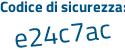 Il Codice di sicurezza è ccd segue 22bb il tutto attaccato senza spazi