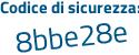 Il Codice di sicurezza è cdZ9Ze5 il tutto attaccato senza spazi