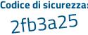 Il Codice di sicurezza è 97bd poi 248 il tutto attaccato senza spazi