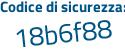 Il Codice di sicurezza è 3a699a2 il tutto attaccato senza spazi