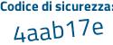 Il Codice di sicurezza è 11c436a il tutto attaccato senza spazi