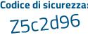 Il Codice di sicurezza è 2cZ62e4 il tutto attaccato senza spazi