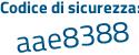 Il Codice di sicurezza è b2f7Z5e il tutto attaccato senza spazi