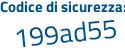 Il Codice di sicurezza è 2593 continua con 9af il tutto attaccato senza spazi