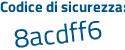 Il Codice di sicurezza è 699b9aZ il tutto attaccato senza spazi
