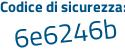 Il Codice di sicurezza è 7dZcea1 il tutto attaccato senza spazi