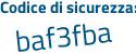 Il Codice di sicurezza è ab2b698 il tutto attaccato senza spazi
