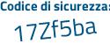 Il Codice di sicurezza è b poi 1c8Z4d il tutto attaccato senza spazi