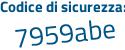 Il Codice di sicurezza è ec5f6 poi 29 il tutto attaccato senza spazi