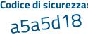 Il Codice di sicurezza è 1 continua con 636b94 il tutto attaccato senza spazi