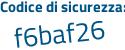 Il Codice di sicurezza è 5 poi 3f99ef il tutto attaccato senza spazi