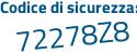 Il Codice di sicurezza è dcZ segue b1e9 il tutto attaccato senza spazi